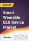Smart Wearable EEG Device Market Report: Trends, Forecast and Competitive Analysis to 2031 - Product Thumbnail Image