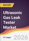 Ultrasonic Gas Leak Tester Market Report: Trends, Forecast and Competitive Analysis to 2031- Product Image