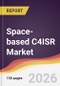 Space-based C4ISR Market Report: Trends, Forecast and Competitive Analysis to 2035 - Product Thumbnail Image