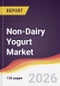 Non-Dairy Yogurt Market Report: Trends, Forecast and Competitive Analysis to 2035 - Product Image