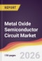 Metal Oxide Semiconductor Circuit Market Report: Trends, Forecast and Competitive Analysis to 2035 - Product Thumbnail Image