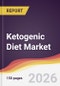 Ketogenic Diet Market Report: Trends, Forecast and Competitive Analysis to 2035 - Product Thumbnail Image