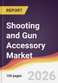 Shooting and Gun Accessory Market Report: Trends, Forecast and Competitive Analysis to 2035- Product Image