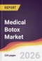 Medical Botox Market Report: Trends, Forecast and Competitive Analysis to 2035 - Product Thumbnail Image