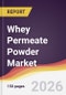 Whey Permeate Powder Market Report: Trends, Forecast and Competitive Analysis to 2035 - Product Thumbnail Image