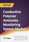 Conductive Polymer Ammonia Monitoring Sensor Market Report: Trends, Forecast and Competitive Analysis to 2031 - Product Image