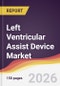 Left Ventricular Assist Device Market Report: Trends, Forecast and Competitive Analysis to 2031 - Product Thumbnail Image