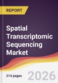Spatial Transcriptomic Sequencing Market Report: Trends, Forecast and Competitive Analysis to 2031- Product Image