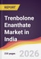 Trenbolone Enanthate Market in India - Product Image