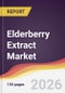 Elderberry Extract Market Report: Trends, Forecast and Competitive Analysis to 2035 - Product Thumbnail Image