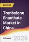 Trenbolone Enanthate Market in China - Product Image