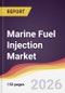 Marine Fuel Injection Market Report: Trends, Forecast and Competitive Analysis to 2035 - Product Thumbnail Image