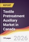 Textile Pretreatment Auxiliary Market in Canada - Product Image