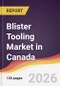 Blister Tooling Market in Canada - Product Thumbnail Image