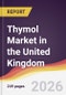 Thymol Market in the United Kingdom - Product Thumbnail Image