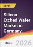 Silicon Etched Wafer Market in Germany- Product Image