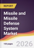 Missile and Missile Defense System Market Report: Trends, Forecast and Competitive Analysis to 2035- Product Image