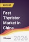 Fast Thyristor Market in China - Product Image