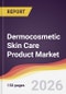 Dermocosmetic Skin Care Product Market Report: Trends, Forecast and Competitive Analysis to 2035 - Product Image
