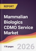 Mammalian Biologics CDMO Service Market Report: Trends, Forecast and Competitive Analysis to 2031- Product Image