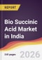 Bio Succinic Acid Market in India - Product Image