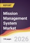 Mission Management System Market Report: Trends, Forecast and Competitive Analysis to 2035 - Product Thumbnail Image