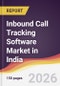 Inbound Call Tracking Software Market in India - Product Image