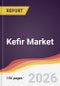 Kefir Market Report: Trends, Forecast and Competitive Analysis to 2035 - Product Image