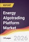 Energy Algotrading Platform Market Report: Trends, Forecast and Competitive Analysis to 2031 - Product Thumbnail Image