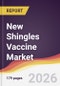 New Shingles Vaccine Market Report: Trends, Forecast and Competitive Analysis to 2031 - Product Thumbnail Image