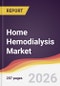 Home Hemodialysis Market Report: Trends, Forecast and Competitive Analysis to 2035 - Product Thumbnail Image