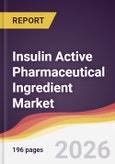 Insulin Active Pharmaceutical Ingredient Market Report: Trends, Forecast and Competitive Analysis to 2031- Product Image