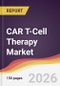 CAR T-Cell Therapy Market Report: Trends, Forecast and Competitive Analysis to 2035 - Product Thumbnail Image