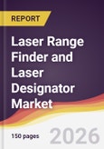 Laser Range Finder and Laser Designator Market Report: Trends, Forecast and Competitive Analysis to 2035- Product Image