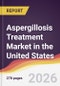 Aspergillosis Treatment Market in the United States - Product Thumbnail Image