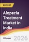 Alopecia Treatment Market in India - Product Thumbnail Image