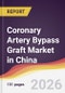 Coronary Artery Bypass Graft Market in China - Product Image