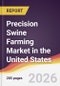 Precision Swine Farming Market in the United States - Product Thumbnail Image