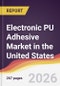Electronic PU Adhesive Market in the United States - Product Thumbnail Image