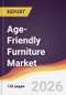 Age-Friendly Furniture Market Report: Trends, Forecast and Competitive Analysis to 2035 - Product Thumbnail Image