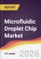 Microfluidic Droplet Chip Market Report: Trends, Forecast and Competitive Analysis to 2031 - Product Thumbnail Image