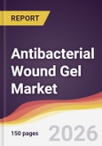 Antibacterial Wound Gel Market Report: Trends, Forecast and Competitive Analysis to 2031- Product Image