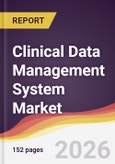 Clinical Data Management System Market Report: Trends, Forecast and Competitive Analysis to 2031- Product Image