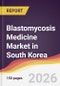 Blastomycosis Medicine Market in South Korea - Product Image