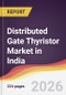 Distributed Gate Thyristor Market in India - Product Image