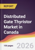 Distributed Gate Thyristor Market in Canada- Product Image