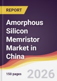 Amorphous Silicon Memristor Market in China- Product Image