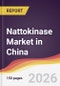 Nattokinase Market in China - Product Thumbnail Image