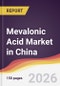Mevalonic Acid Market in China - Product Image