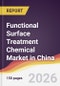 Functional Surface Treatment Chemical Market in China - Product Image